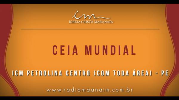 Ceia Mundial da Igreja Cristã Maranata: Participação das igrejas do Brasil - Parte I - galerias/4553/thumbs/006icmpetrolina-pe.jpg