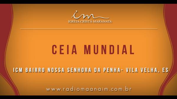 Ceia Mundial da Igreja Cristã Maranata: Participação das igrejas do Brasil - Parte I - galerias/4553/thumbs/114icmnspena-vilavelhaes.jpg