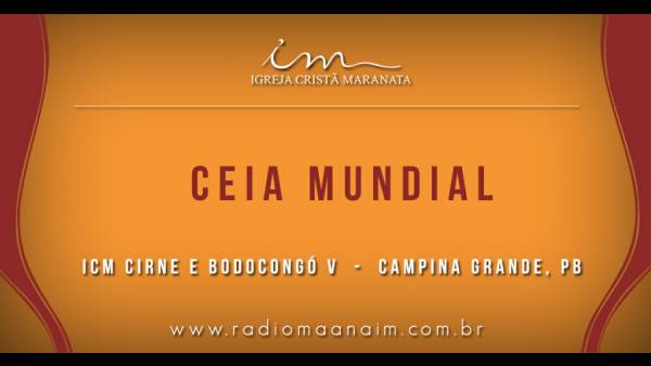 Ceia Mundial da Igreja Cristã Maranata: Participação das igrejas do Brasil - Parte II - galerias/4554/thumbs/201cirneebodocongó-campinagrande-pb.jpg