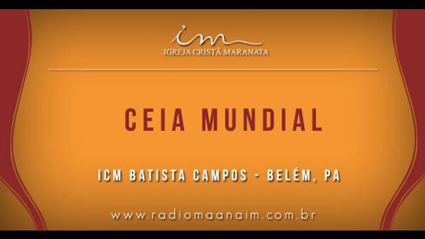 Ceia Mundial da Igreja Cristã Maranata: Participação das igrejas do Brasil - Parte II - galerias/4554/thumbs/217icmbatistacampos-belém-pa.jpg