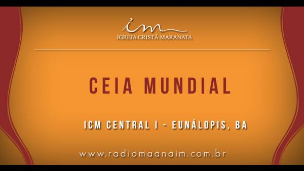 Ceia Mundial da Igreja Cristã Maranata: Participação das igrejas do Brasil - Parte II - galerias/4554/thumbs/227icmcentrali-eunápolis-ba.jpg