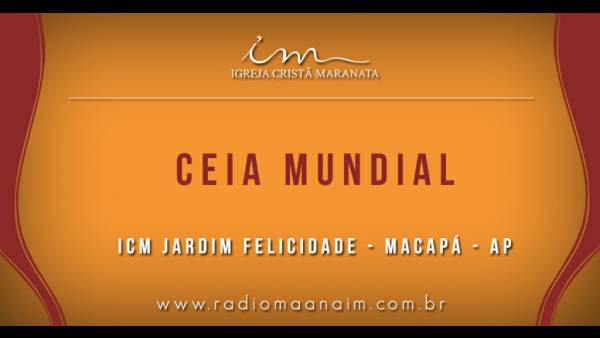 Ceia Mundial da Igreja Cristã Maranata: Participação das igrejas do Brasil - Parte II - galerias/4554/thumbs/294icmjardimfelicidade-macapá-ap.jpg