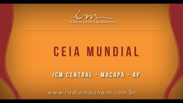 Ceia Mundial da Igreja Cristã Maranata: Participação das igrejas do Brasil - Parte II - galerias/4554/thumbs/296-icmcentro---macapá--ap.jpg