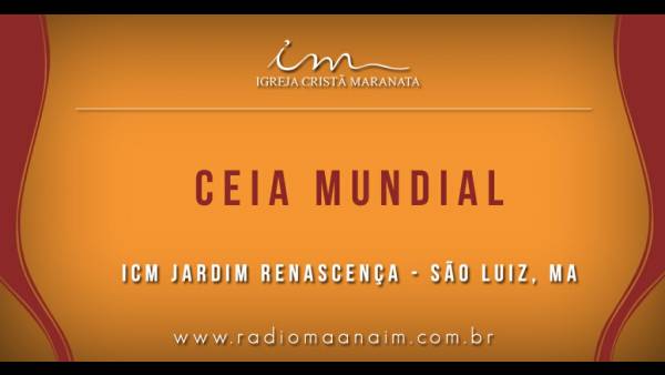 Ceia Mundial da Igreja Cristã Maranata: Participação das igrejas do Brasil - Parte II - galerias/4554/thumbs/312icmjardimrenascença-sãoluiz-ma.jpg