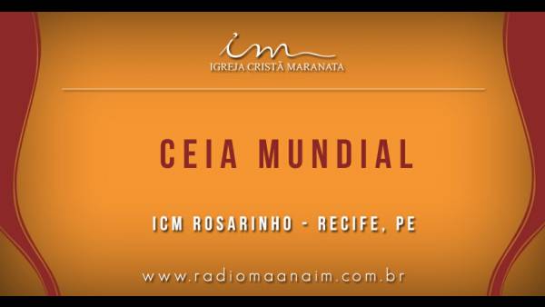 Ceia Mundial da Igreja Cristã Maranata: Participação das igrejas do Brasil - Parte II - galerias/4554/thumbs/316icmrosarinho---recife-pe.jpg