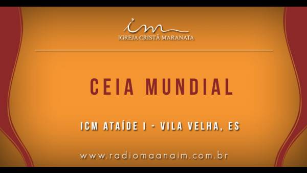 Ceia Mundial da Igreja Cristã Maranata: Participação das igrejas do Brasil - Parte II - galerias/4554/thumbs/321icmataídei-vilavelhaes.jpg