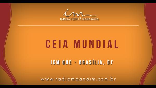 Ceia Mundial da Igreja Cristã Maranata: Participação das igrejas do Brasil - Parte II - galerias/4554/thumbs/325icmqne-brasiliadf.jpg