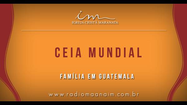 Ceia Mundial da Igreja Cristã Maranata - Participação das igrejas do Exterior - galerias/4555/thumbs/153famíliaemguatemala.jpg