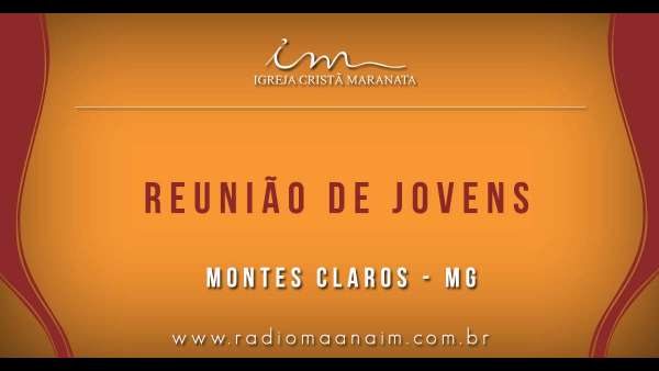 Reuniões de Jovens - Montes Claros (MG) e Volta Redonda (RJ) - galerias/4797/thumbs/01montesclaros.jpg