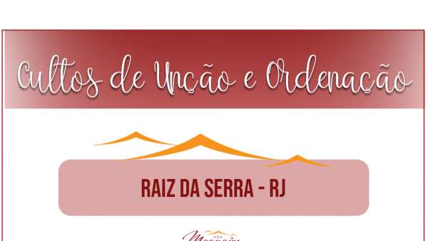 Unções e Ordenações no Brasil - Setembro/Outubro 2020 - galerias/5083/thumbs/54raizdaserra.jpeg