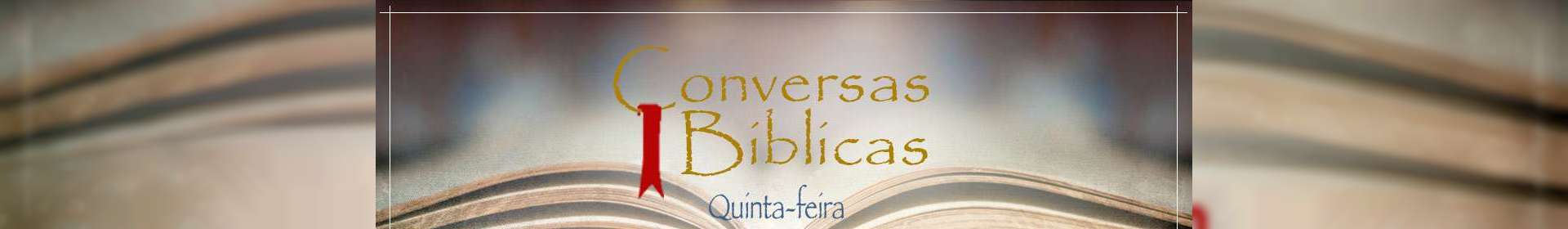 Conversas Bíblicas: Os recursos da graça - Parte 3