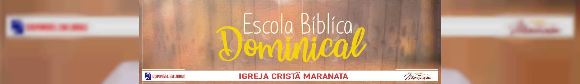 Escola Bíblica Dominical - 02/06/2019