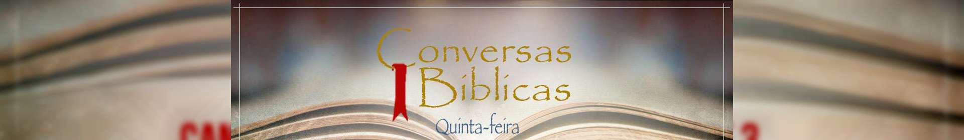 Conversas Bíblicas: Cantares - Israel e a Igreja - Parte 3