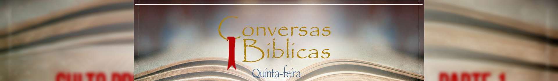  Conversas Bíblicas: Culto Profético e Grupos de Assistência - Parte 1
