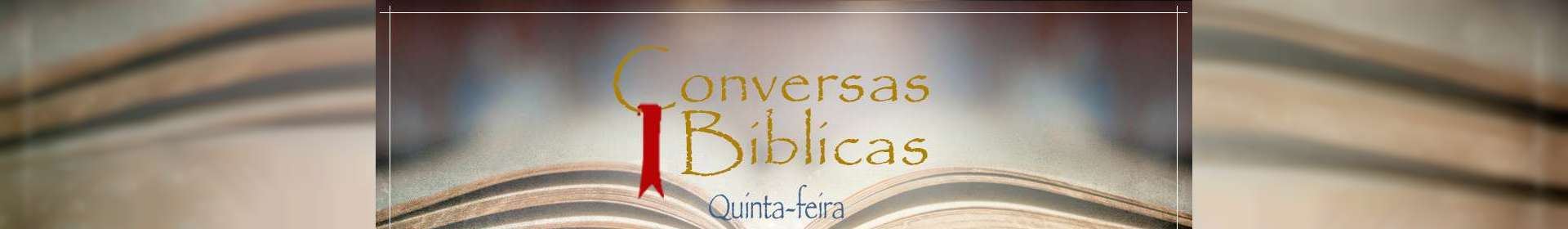 Conversas Bíblicas: Israel e a igreja - Parte 2