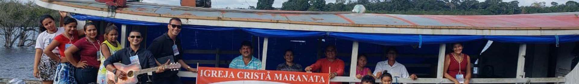 Igreja Cristã Maranata em Comunidade Ribeirinha do Amazonas recebe assistência espiritual