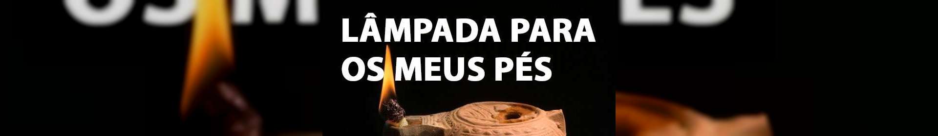 Lâmpada para os meus Pés - 23/09/2019