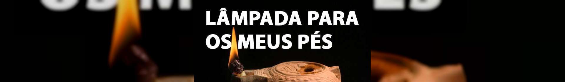 Lâmpada para os Meus Pés - 31/08/2020