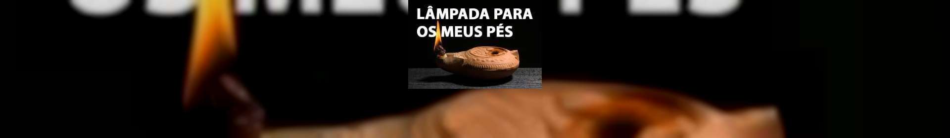 Lâmpada para os meus Pés - 27/05/2019