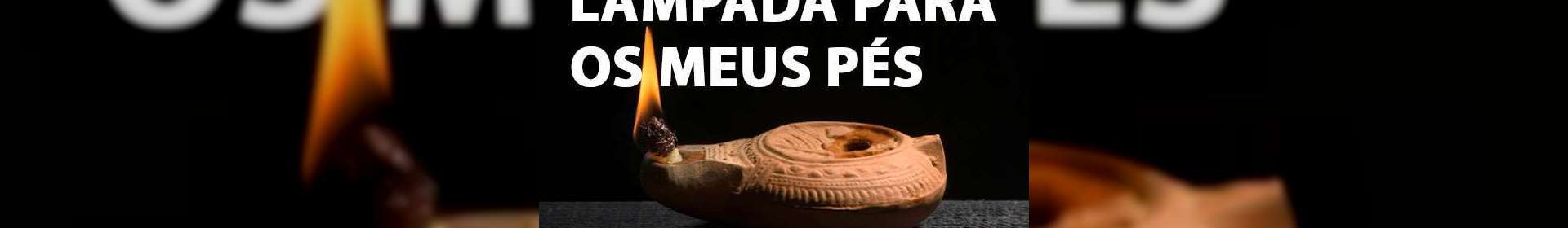 Lâmpada para os meus Pés - 20/08/2018